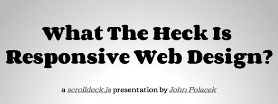 What The Heck Is Responsive Web Design? What The Heck Is Responsive Web Design?
