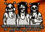 Kiss Your Money Good Buy