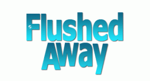 Flushed Away Text