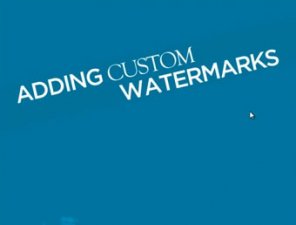 Creating Watermarks (Video Tutorial)