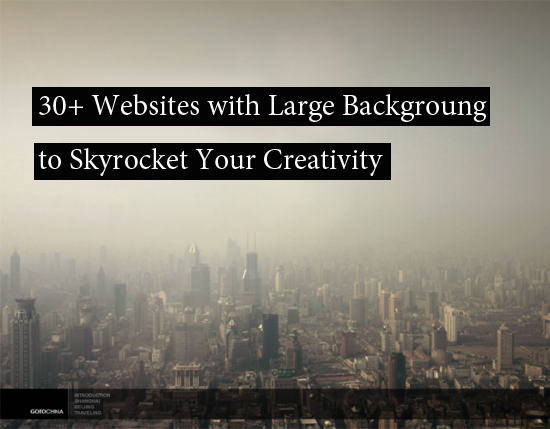 30+ Websites with Large Background to Skyrocket Your Creativity
