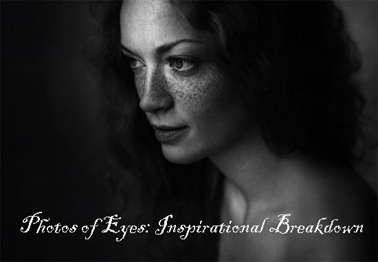 Photos with Eyes: Inspirational Breakdown