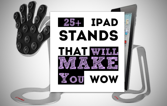 25+ iPad Stands That Will Make You WOW