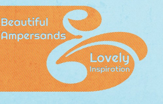 Beautiful Ampersands: Lovely Inspiration