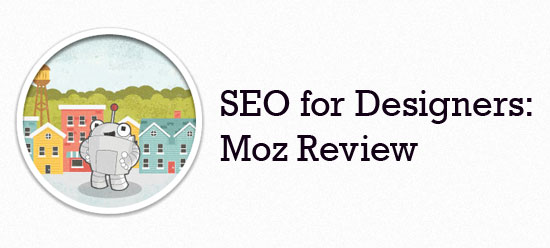 SEO for Designers: Moz Review