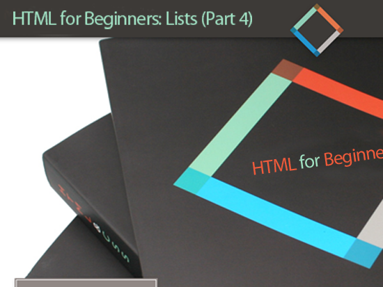 HTML for Beginners: Unnumbered, Numbered, Definition and Nested Lists (Part 4)