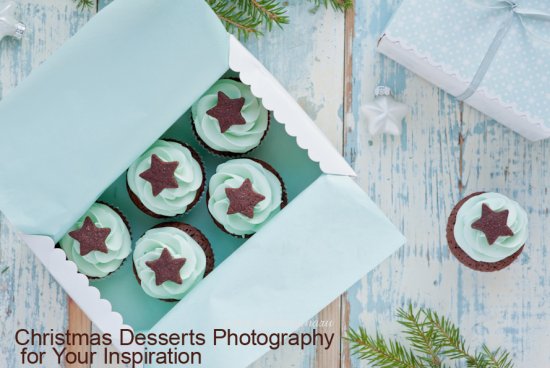 Christmas Desserts Photography for Your Inspiration