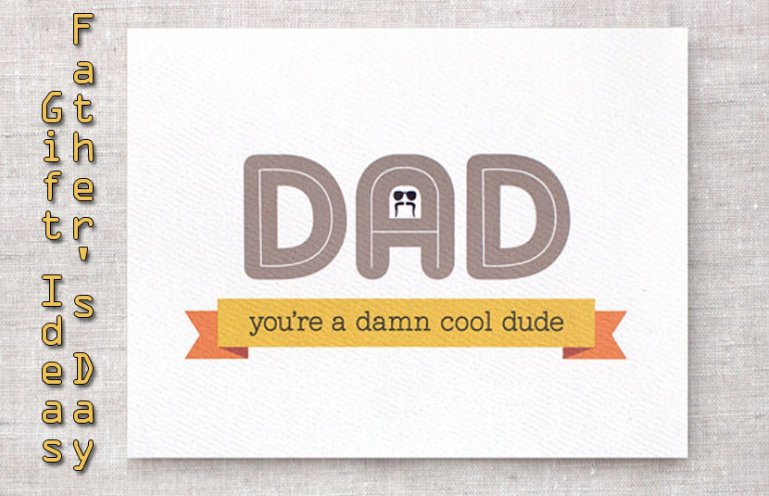 Father's Day: Gift Ideas
