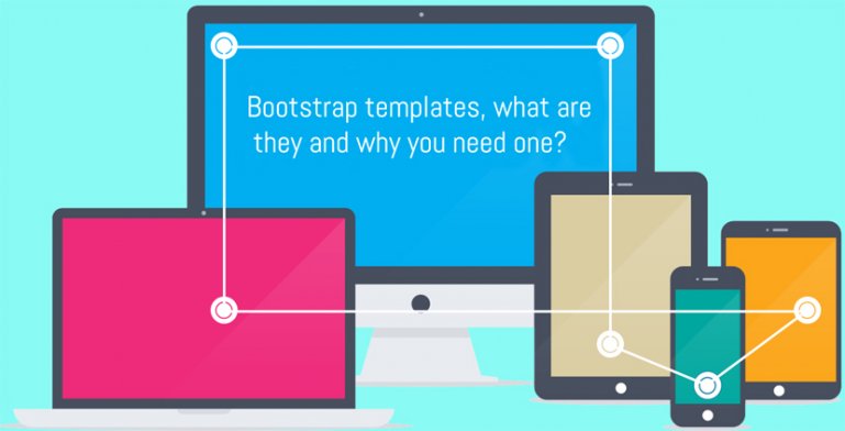 Bootstrap Templates, What are They and Why You Need One?