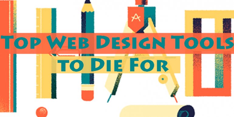 Top Web Design Tools to Die For