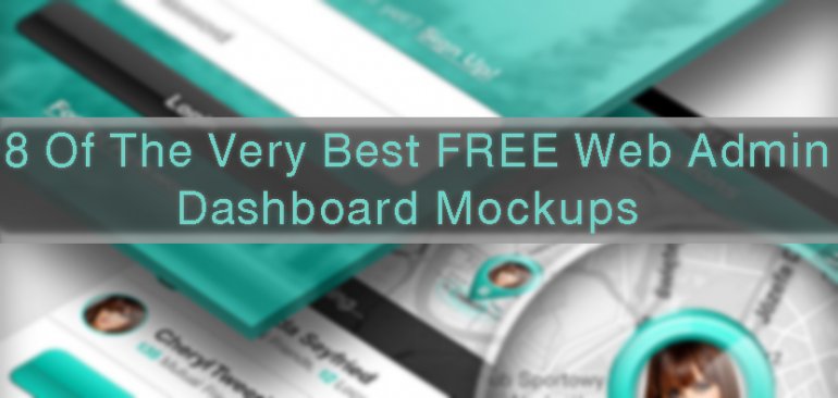 8 Of The Very Best FREE Web Admin Dashboard Mockups