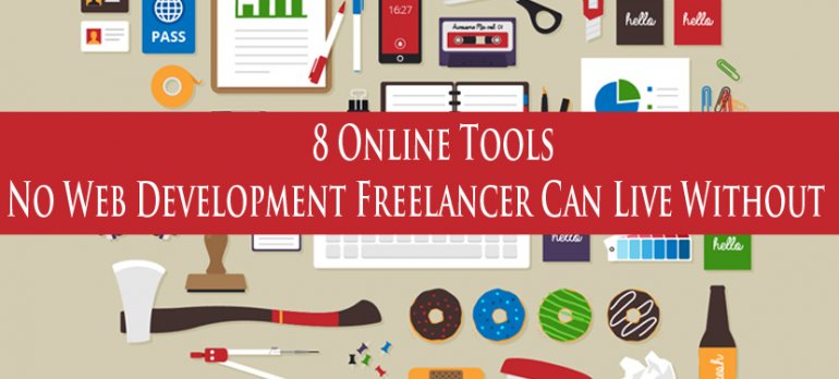 8 Online Tools No Web Development Freelancer Can Live Without
