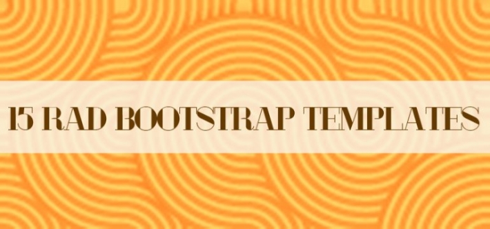 15 Rad Bootstrap Templates
