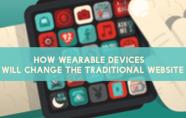 How Wearable Devices Will Change the Traditional Website