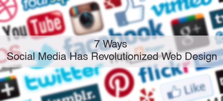 7 Ways Social Media Has Revolutionized Web Design