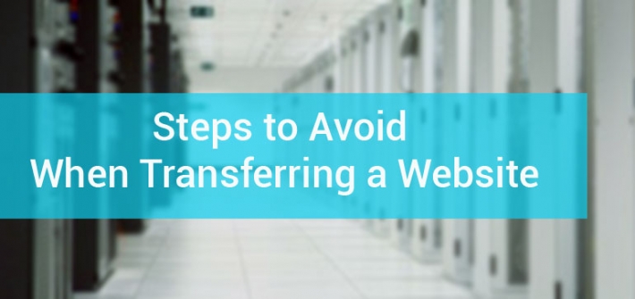 Steps to Avoid When Transferring a Website
