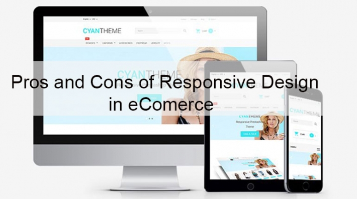 Responsive Designing for e-Commerce Websites - What Are the Pros and Cons?