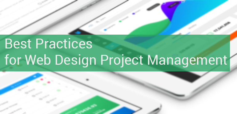 Down to the Nitty-Gritty: Best Practices for Web Design Project Management