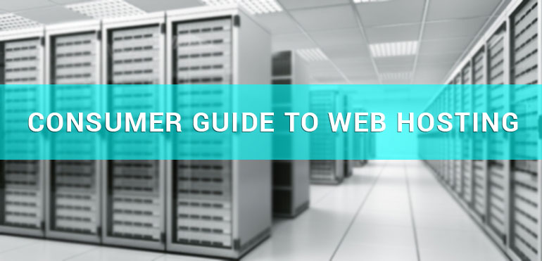 Consumer Guide to Web Hosting - Vital Tips That You Should Be Aware Of