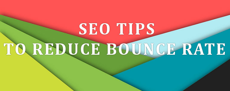SEO Tips to Reduce Bounce Rate