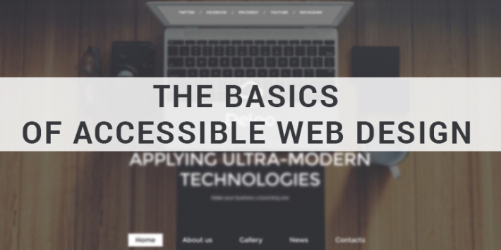 The Basics of Accessible Web Design