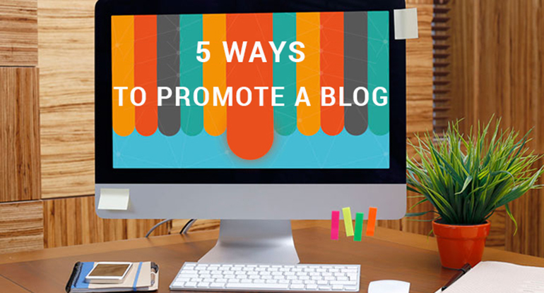 5 Ways to Promote a Blog to Drive Immediate Traffic