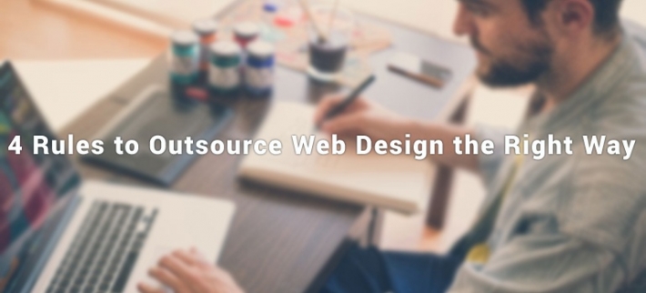 Ready Made Websites: 4 Rules to Outsource Web Design the Right Way