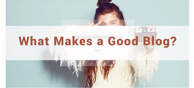 What Makes a Good Blog?