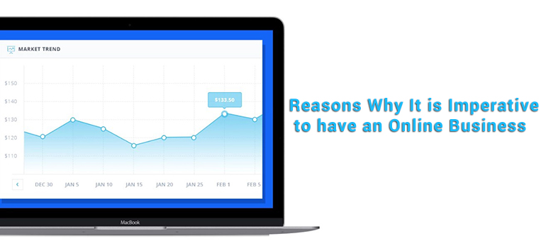 Reasons Why It is Imperative to Have an Online Business