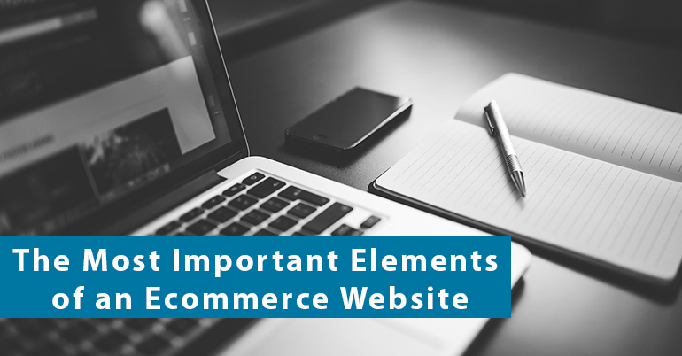 The Most Important Elements of an Ecommerce Website