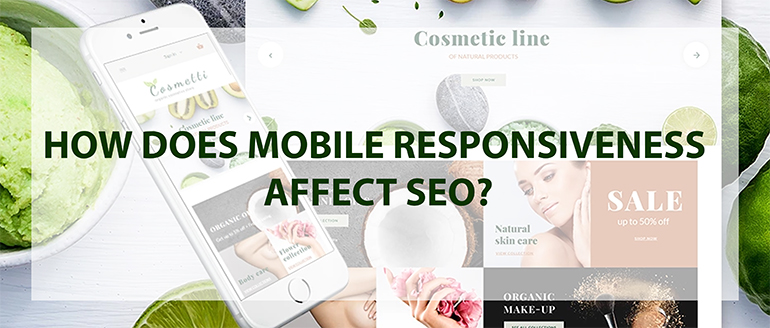 How Does Mobile Responsiveness Affect SEO?