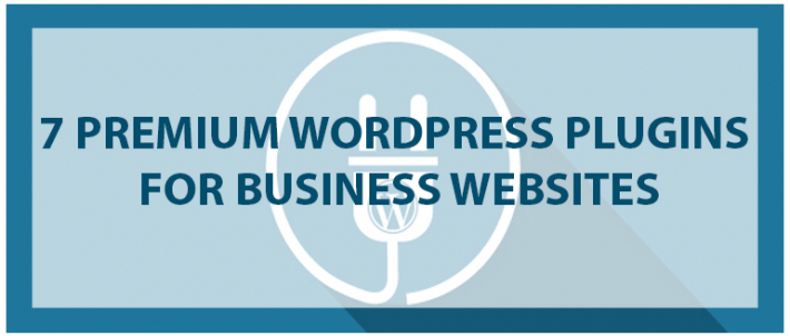 7 Premium WordPress Plugins for Business Websites
