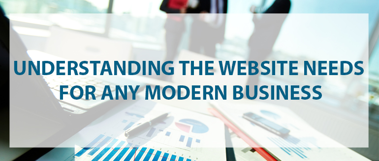Understanding The Website Needs For Any Modern Business