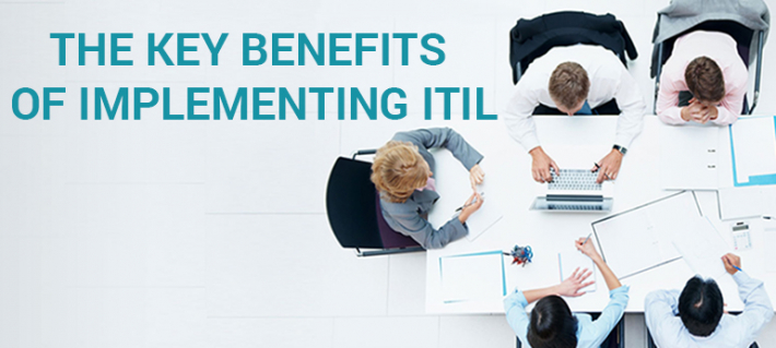 The Key Benefits of Implementing ITIL in Your Business Practices