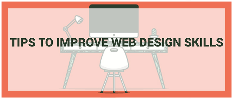 Tips To Improve Web Design Skills
