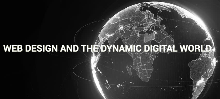 Web Design and the Dynamic Digital World