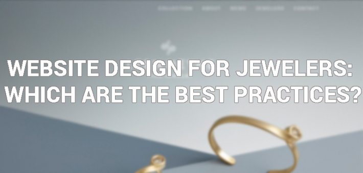 Website Design for Jewelers. Which are the Best Practices?