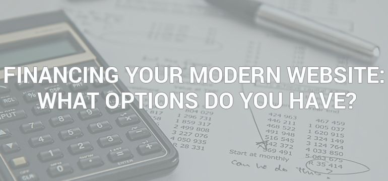 Financing Your Modern Website: What Options do You Have?