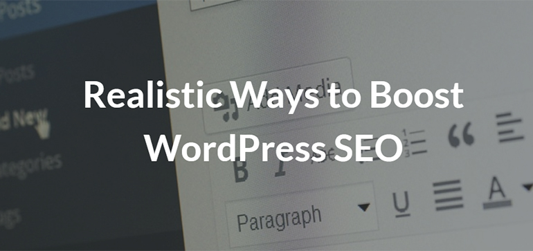 Realistic Ways to Boost WordPress SEO