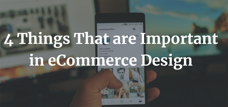 4 Things That are Important in eCommerce Design