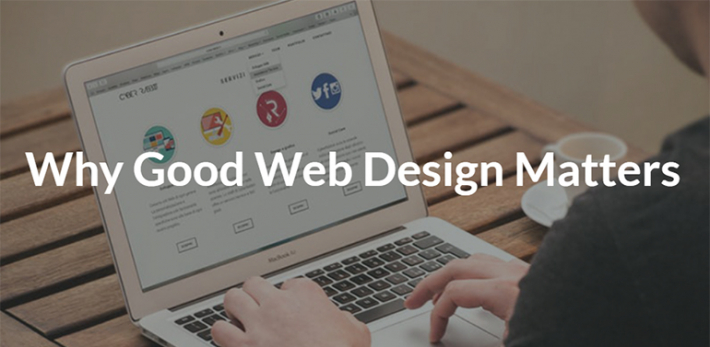 Why Good Web Design Matters