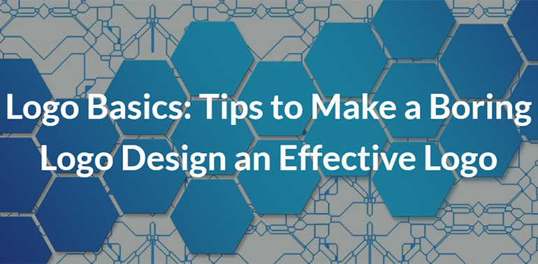 Logo Basics: Tips to Make a Boring Logo Design an Effective Logo