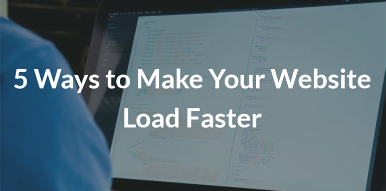 5 Ways to Make Your Website Load Faster