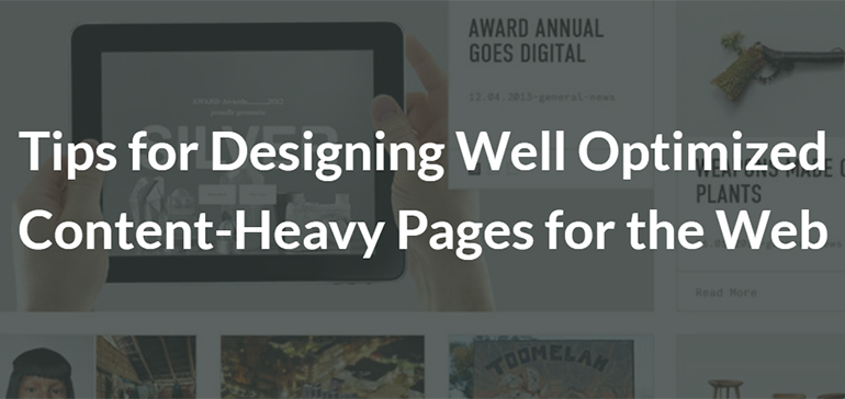 Tips for Designing Well Optimized Content-Heavy Pages for the Web