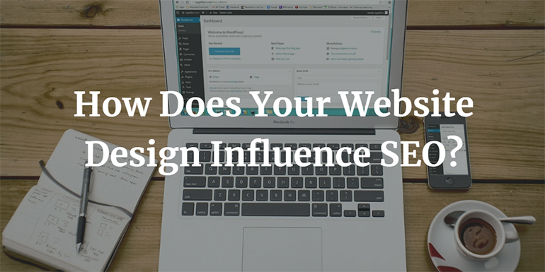 How Does Your Website Design Influence SEO?