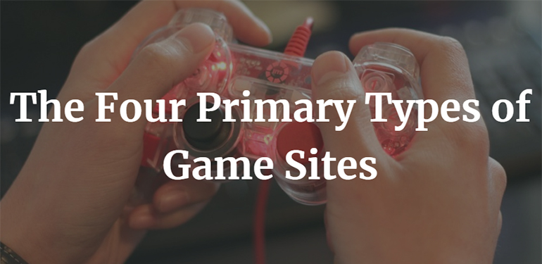 The Four Primary Types of Game Sites