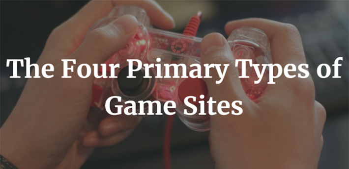The Four Primary Types of Game Sites