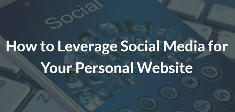 How to Leverage Social Media for Your Personal Website