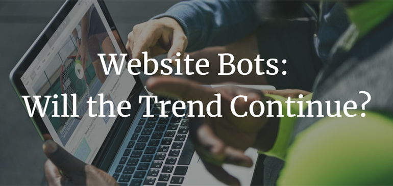 Website Bots: Will the Trend Continue?