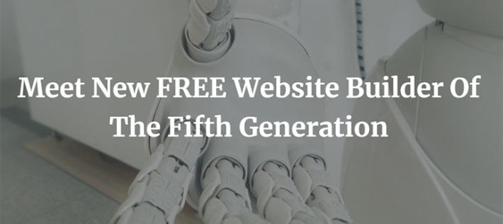 Meet New FREE Website Builder Of The Fifth Generation